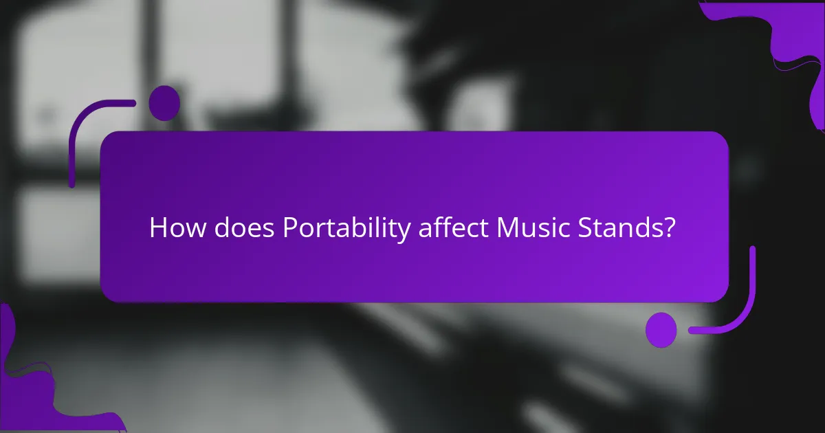 How does Portability affect Music Stands?