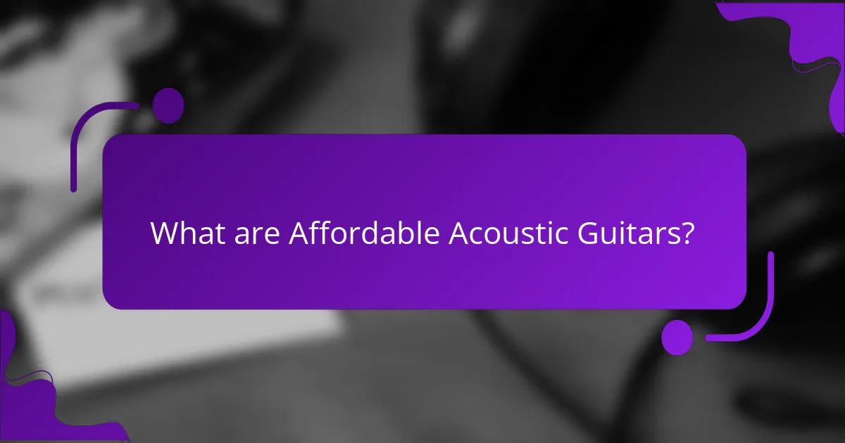 What are Affordable Acoustic Guitars?