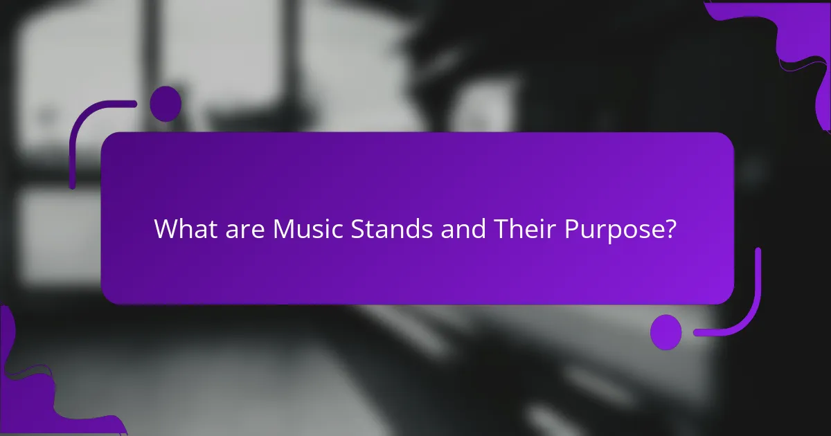 What are Music Stands and Their Purpose?