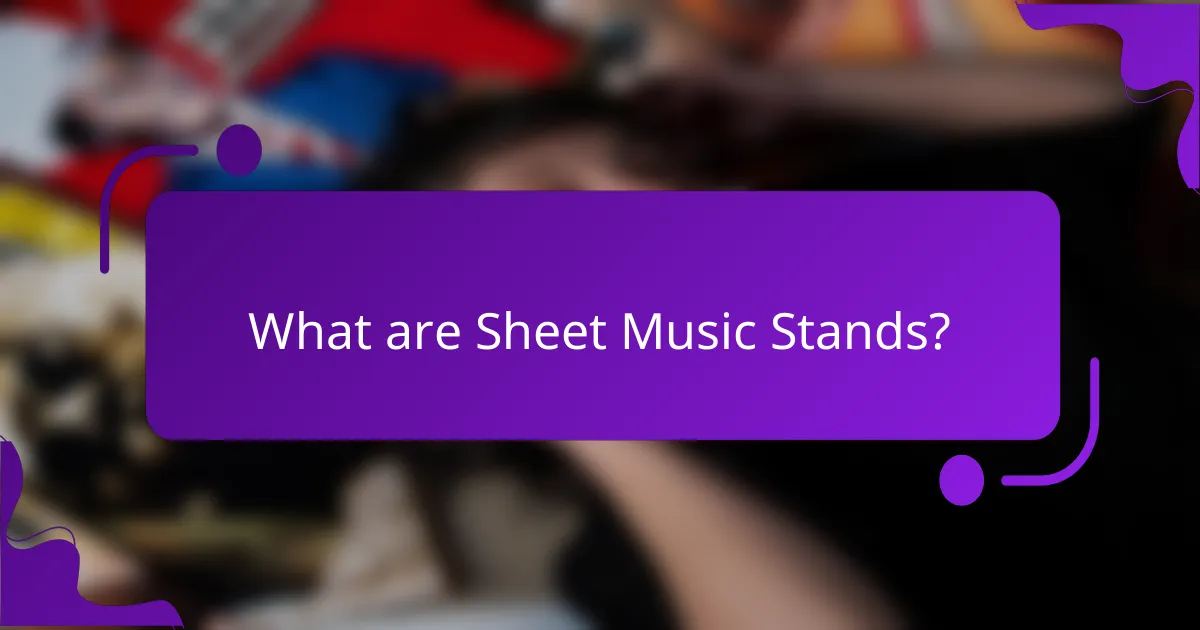 What are Sheet Music Stands?
