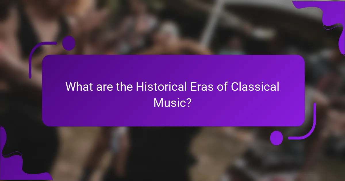 What are the Historical Eras of Classical Music?