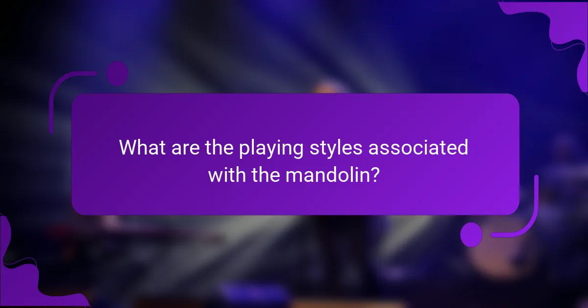 What are the playing styles associated with the mandolin?
