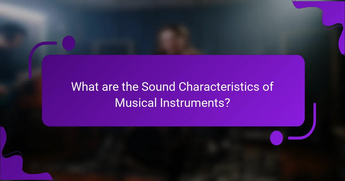What are the Sound Characteristics of Musical Instruments?