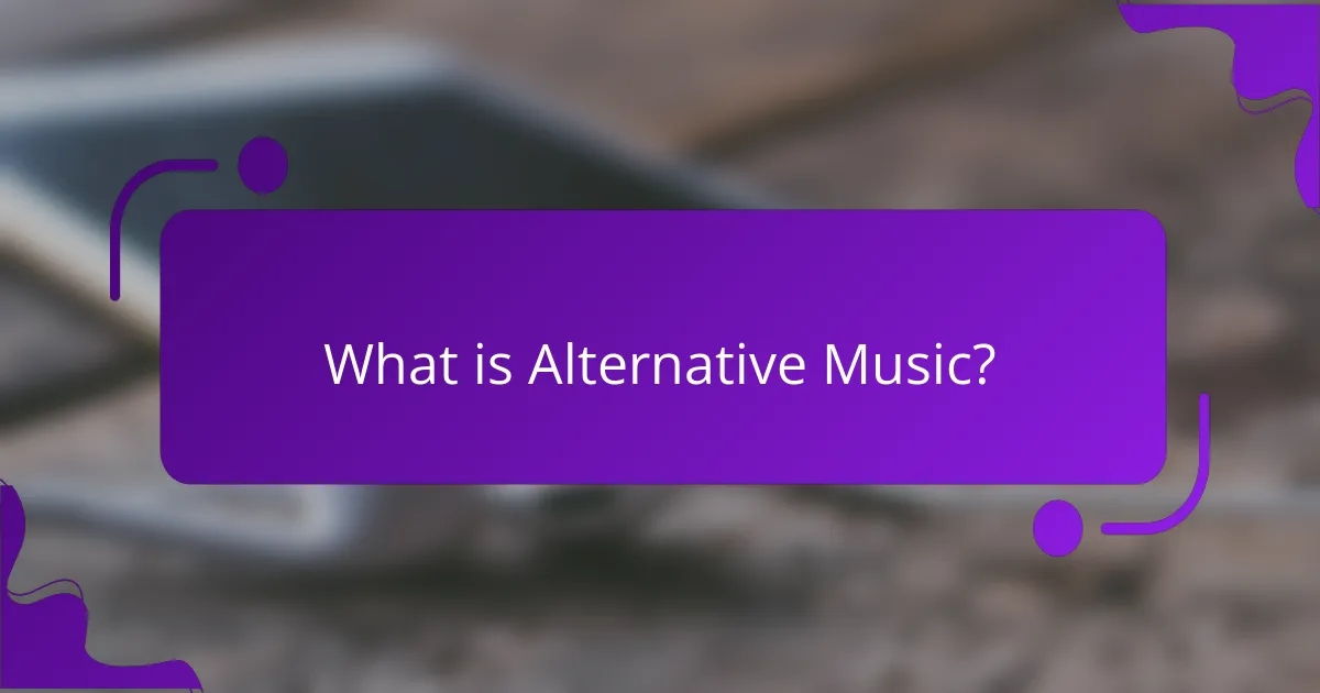What is Alternative Music?
