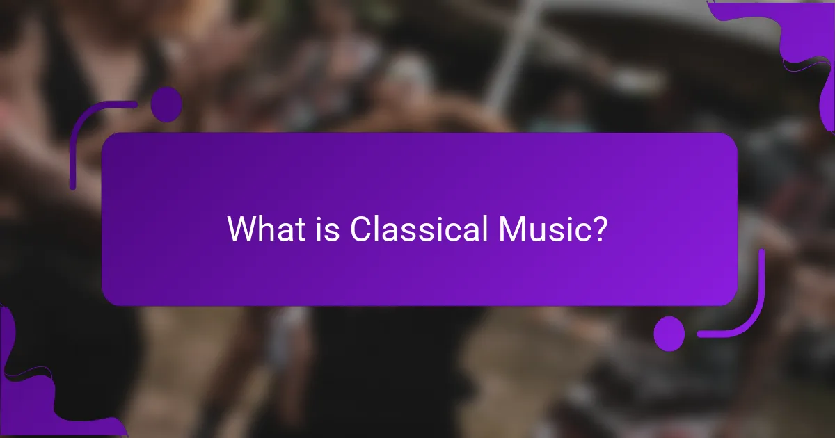 What is Classical Music?