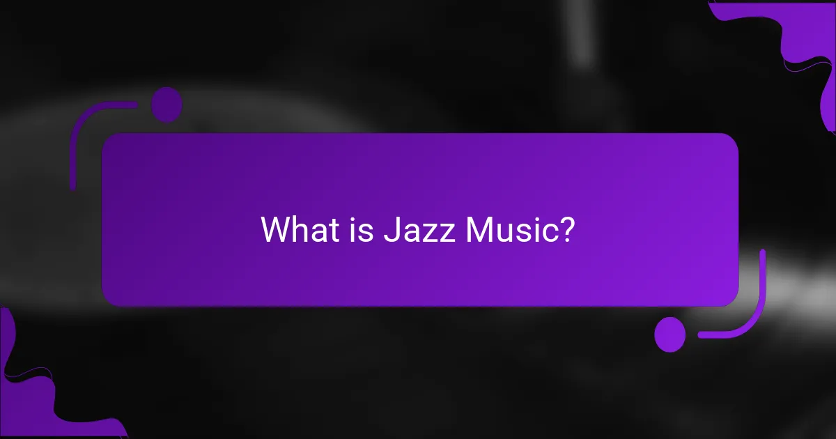 What is Jazz Music?