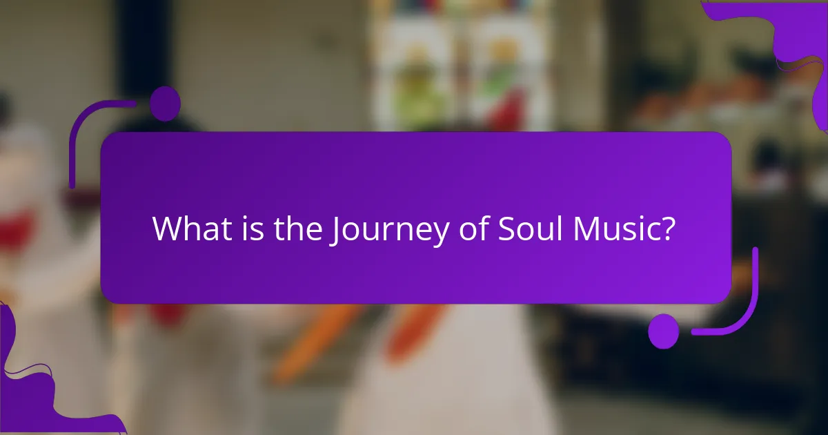 What is the Journey of Soul Music?