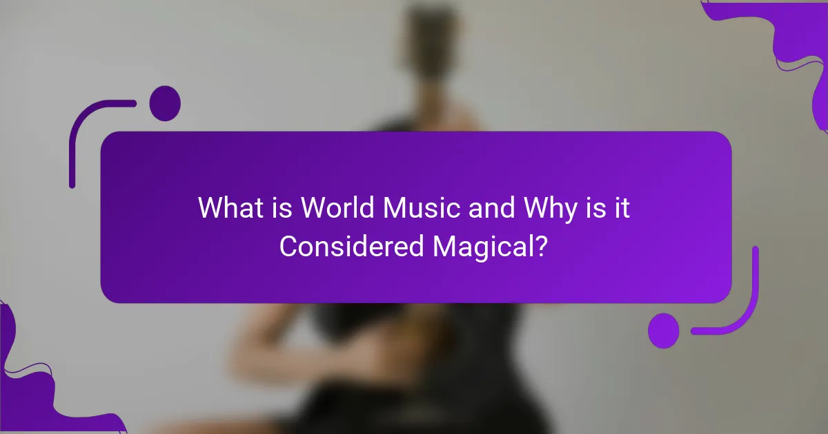 What is World Music and Why is it Considered Magical?