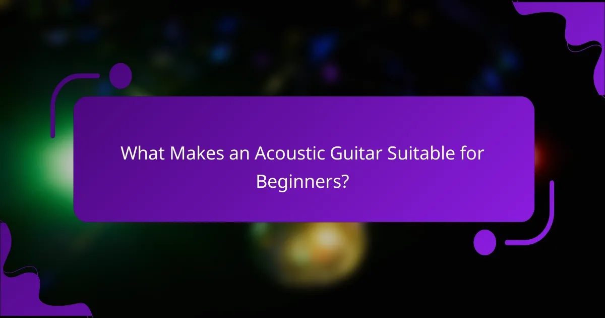What Makes an Acoustic Guitar Suitable for Beginners?