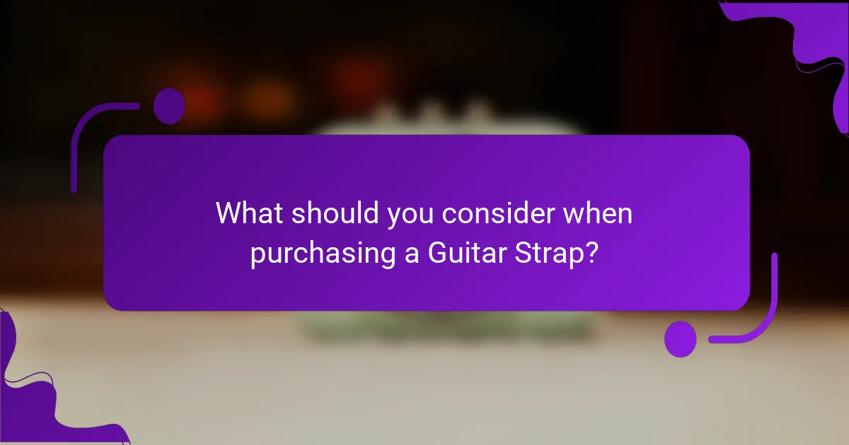 What should you consider when purchasing a Guitar Strap?