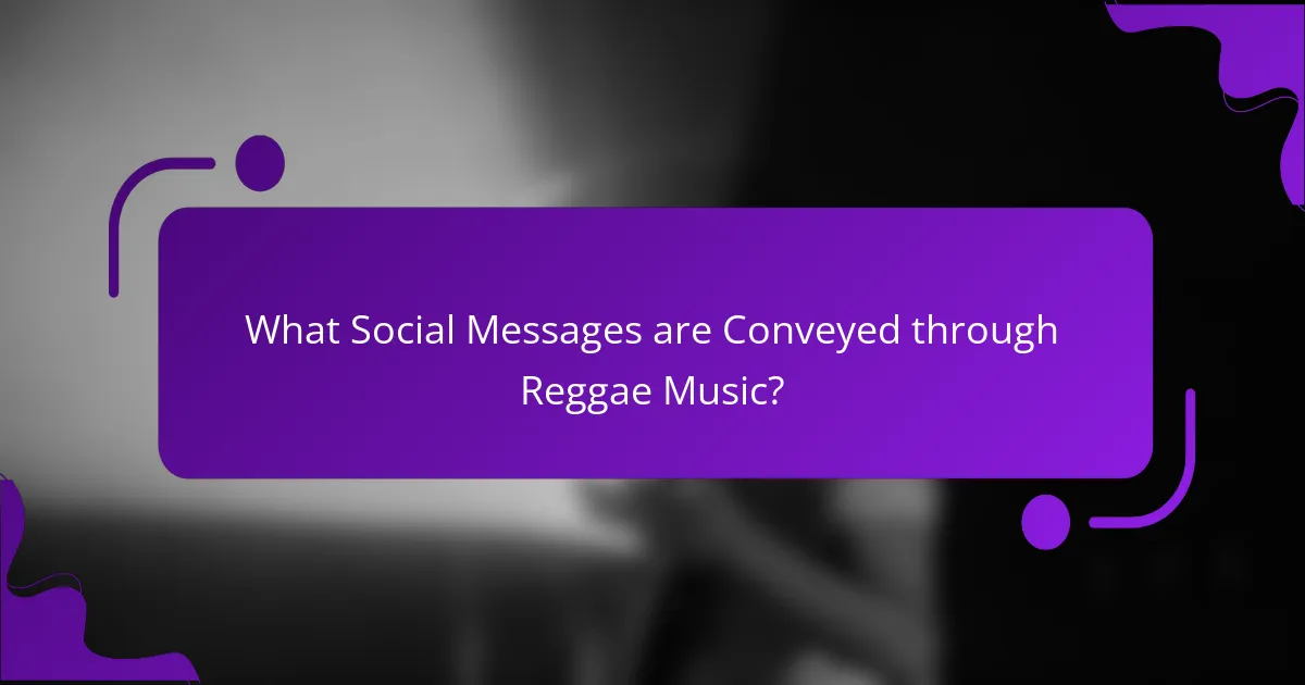 What Social Messages are Conveyed through Reggae Music?