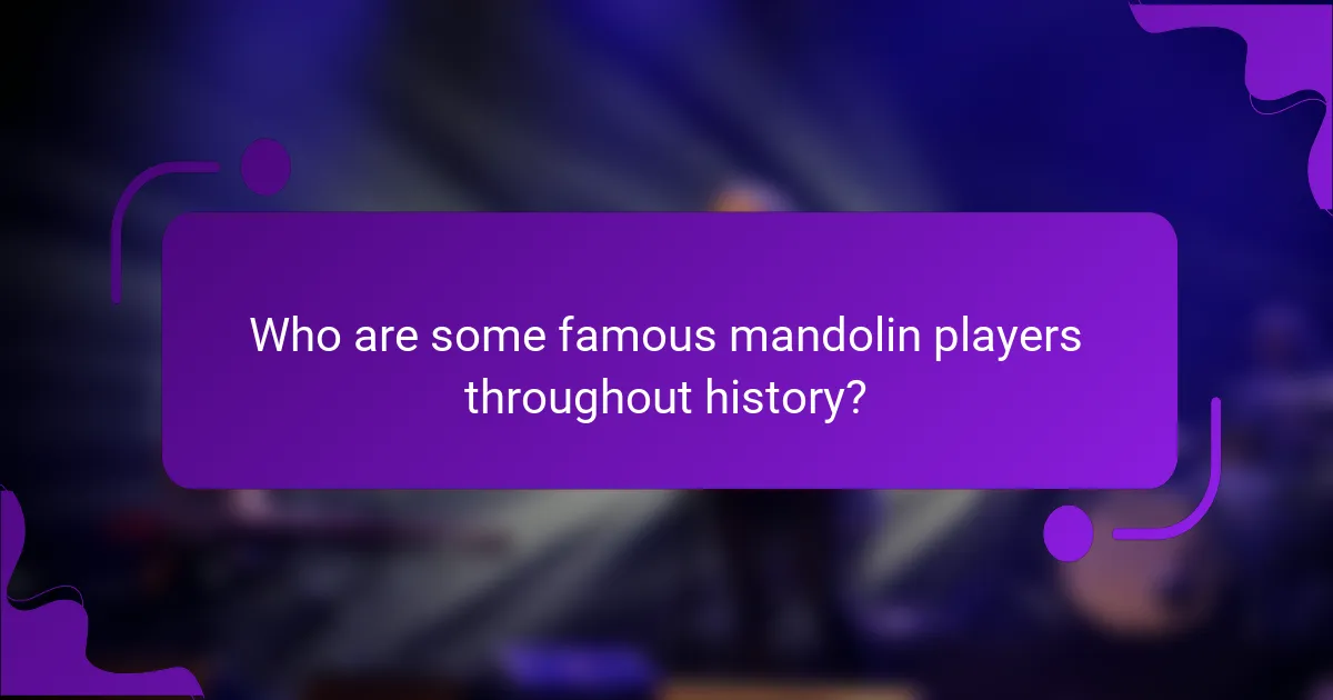 Who are some famous mandolin players throughout history?
